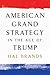 American Grand Strategy in the Age of Trump