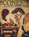 Cones to Pine For (18 Pretty Pine Cone Projects)