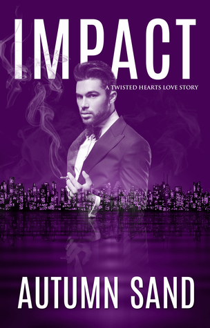 Impact (A Twisted Hearts Love Story book 4)