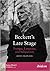 Beckett's Late Stage: Trauma, Language, and Subjectivity (Samuel Beckett in Company)