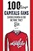 100 Things Capitals Fans Should Know & Do Before They Die by Ben Raby