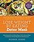 Lose Weight by Eating by Audrey Johns
