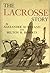The Lacrosse Story