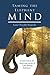 Taming the Elephant Mind: A Handbook on the Theory and Practice of Calm Abiding Meditation