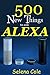 500 New Things To Ask Alexa by Selena Cole