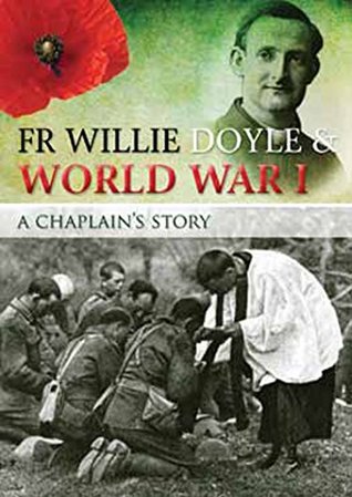 Fr Willie Doyle & World War I: A Chaplain's Story (Kindle Edition)
