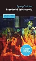 La sociedad del cansancio: Segunda edición ampliada (Pensamiento Herder)