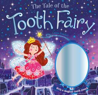 The Tale of the Tooth Fairy: With a magical tooth pouch