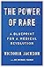 The Power of Rare: A Bluepr...