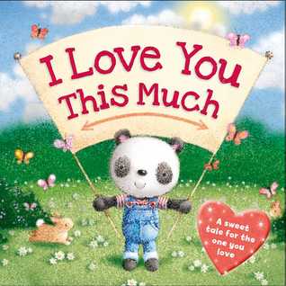 I Love You This Much (Board Book)