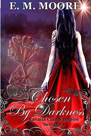 Chosen By Darkness 2 (Ravana Clan Vampire Serial #2)