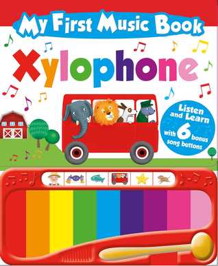 My First Music Book: Xylophone (Sound Book): With 6 of the best-loved children's songs to learn (1)