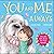You and Me Always: A loveab...