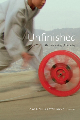 Unfinished: The Anthropology of Becoming (Hardcover)
