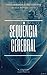 Sequência cerebral: Você comanda seu cérebro ou ele domina você? (Portuguese Edition)