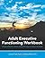 Adult Executive Functioning Workbook by Melissa Mullin