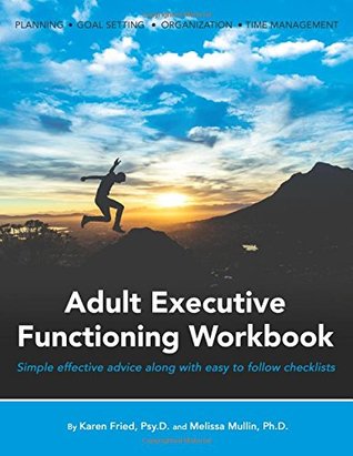 Adult Executive Functioning Workbook: Simple effective advice along with easy to follow checklists. (Paperback)