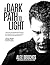 A Dark Path To Light