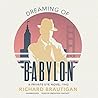 Dreaming of Babylon by Richard Brautigan