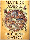 Book cover for El último catón (Catón, #1)