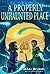A Properly Unhaunted Place by William  Alexander