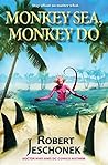 Monkey Sea, Monkey Do