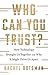 Who Can You Trust?: How Technology Brought Us Together and Why It Might Drive Us Apart
