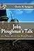 John Ploughman's Talk: or, Plain Advice for Plain People