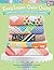 Easy Layer-Cake Quilts by Barbara Groves