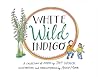 White Wild Indigo by Jet Widick