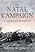 The Natal Campaign: A Sacri...
