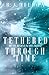 Tethered Through Time (Time, #1)