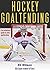 Hockey Goaltending by Eli Wilson
