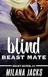 Blind Beast Mate by Milana Jacks