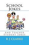 School Jokes: And Teacher Student Jokes