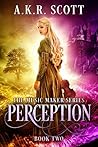 Perception (The Music Maker, #2)