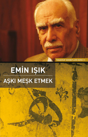 Aşkı Meşk Etmek