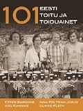 101 Eesti toitu ja toiduainet