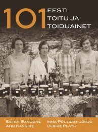 101 Eesti toitu ja toiduainet (Hardcover)