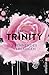 Trinity - Brennendes Verlangen (Die Trinity-Serie 5) (German Edition)