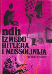 NDH između Hitlera i Mussolinija