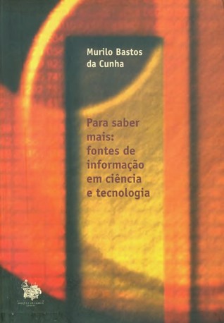 Para Saber Mais: Fontes de Informação em Ciência e Tecnologia
