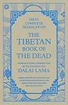 Tibetan Book Of The Dead. First Complete Translation by Padmasambhava
