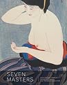 Seven Masters: 20th Century Japanese Woodblock Prints from the Wells Collection Seven Masters: 20th Century Japanese Woodblock Prints from the Wells Collection