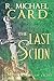 The Last Scion by R. Michael Card
