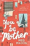 You Be Mother