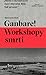 Ganbare!: Workshopy smrti