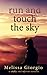 Run and Touch the Sky (Smoke and Mirrors, #3.5)
