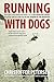 Running with Dogs by Christoffer Petersen