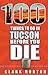 100 Things to Do in Tucson Before You Die